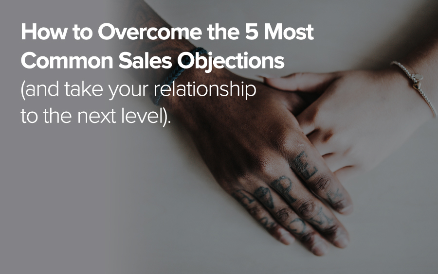 The 5 Most Common Sales Objections and How to Overcome Them KICK